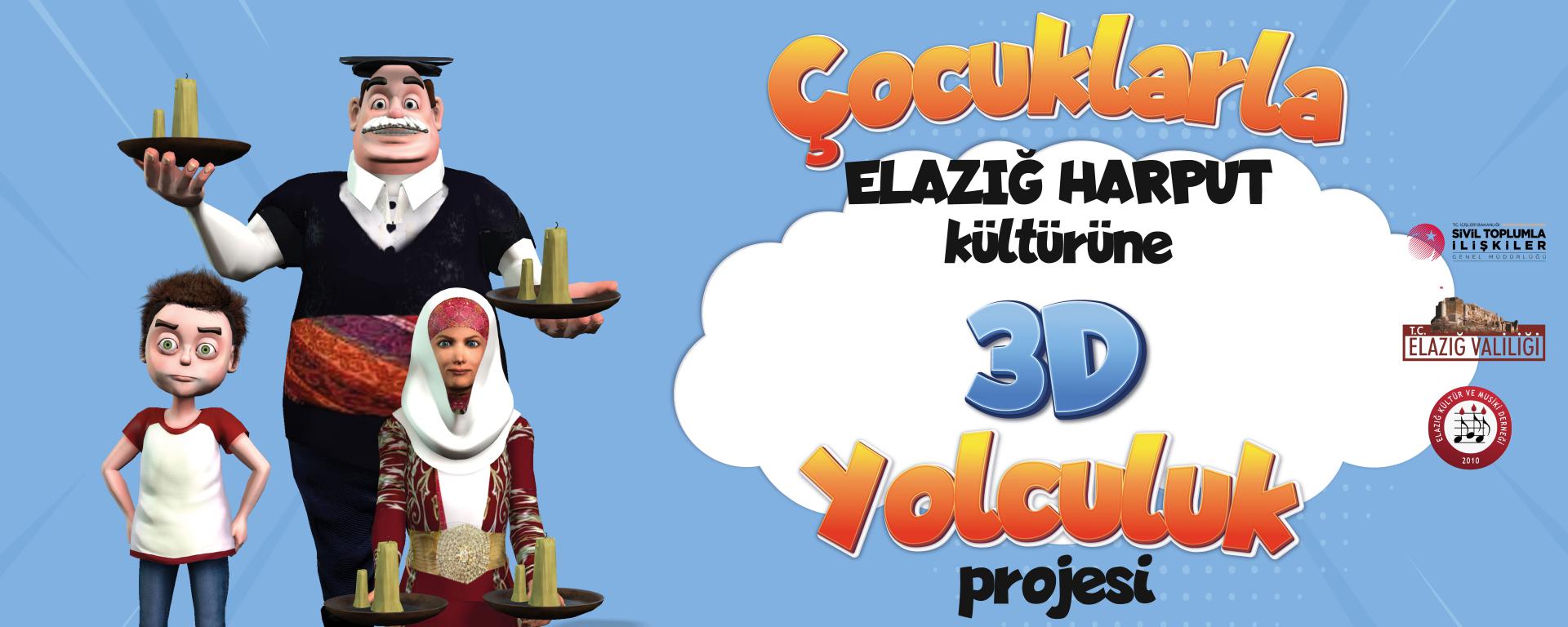 Çocuklarla Elazığ Harput Kültürüne 3D Yolculuk Projesi -2022 